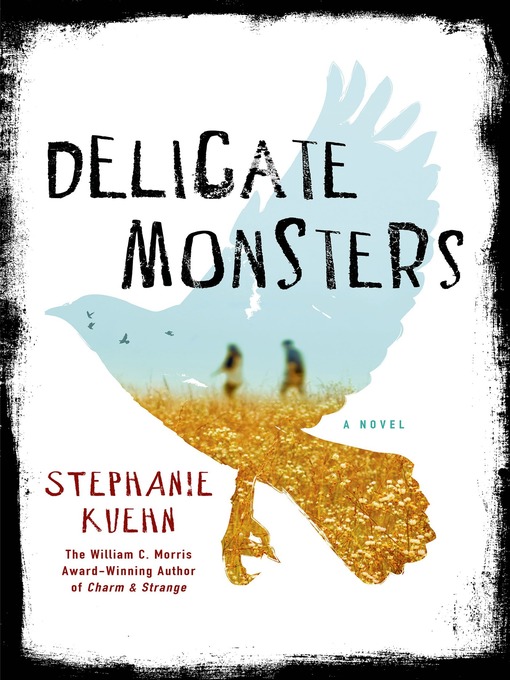 Title details for Delicate Monsters by Stephanie Kuehn - Wait list